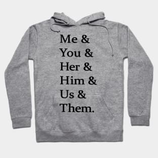 Me and you and the others Hoodie